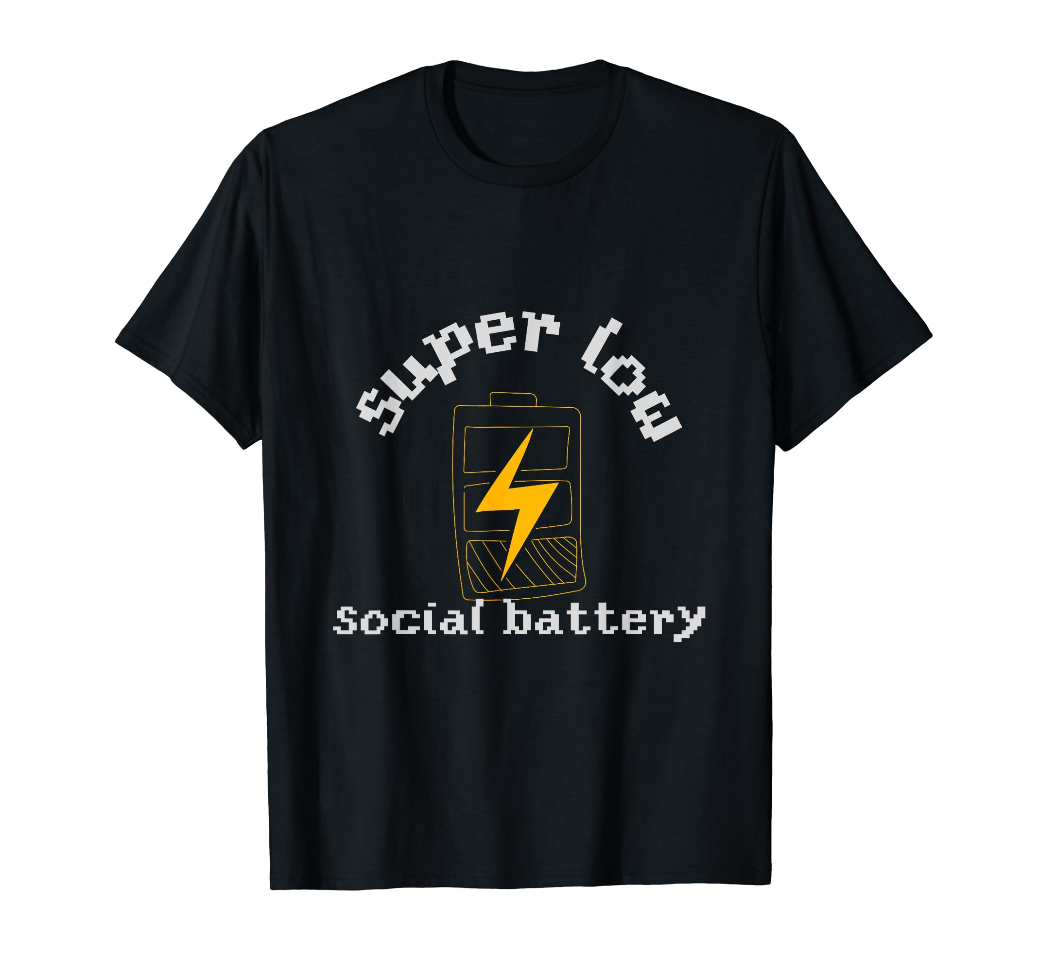 Super Low Social Battery T-Shirt - Streetwear Style for Adults - T-Shirt, Sweatshirt, Hoodie