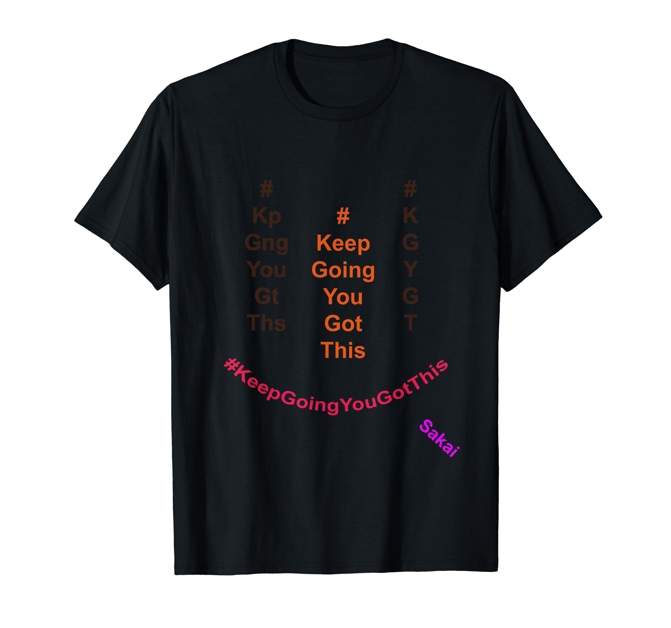 Keep Going T-Shirt - Streetwear Style for Adults - T-Shirt, Sweatshirt, Hoodie