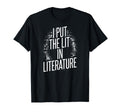 I Put Lit Literature T-Shirt - Casual Everyday Wear Men Women - T-Shirt, Sweatshirt, Hoodie