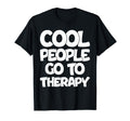 People Go To Therapy Groovy Mental T-Shirt - Trendy Graphic for Adults - T-Shirt, Sweatshirt, Hoodie