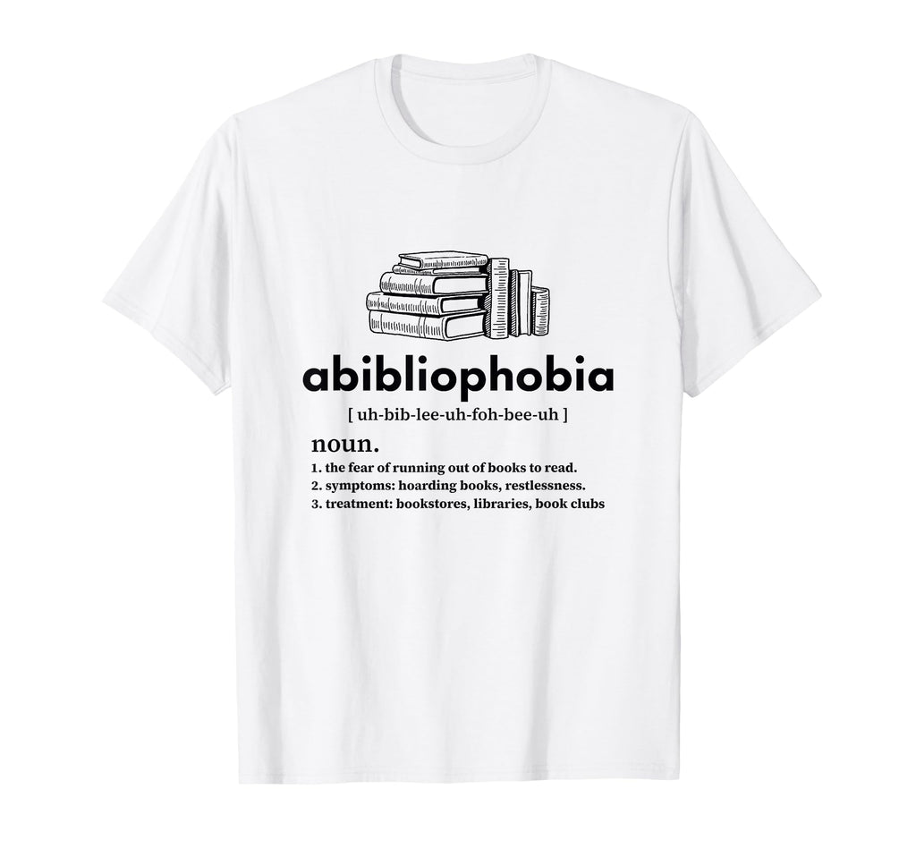 Abibliophobia Funny Reading Book Nerd T-Shirt - Minimalist Print Men Women - T-Shirt, Sweatshirt, Hoodie