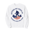 Getting My Steps Walking Lord Bigfoot Sweatshirt - Unique Graphic Unisex - T-Shirt, Sweatshirt, Hoodie