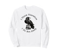 I Think Therefore I Do Not Sleep Funny Sweatshirt - Novelty Apparel Unisex - T-Shirt, Sweatshirt, Hoodie