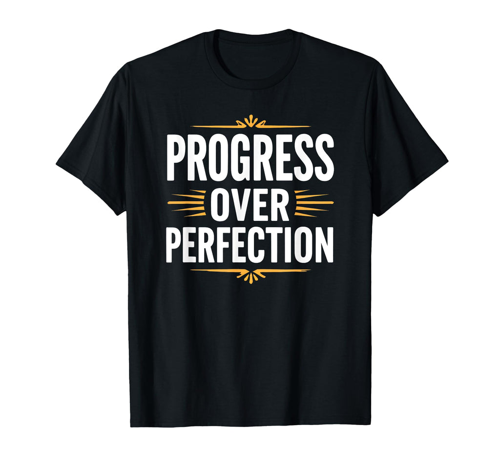 Progress Over Perfection Back To T-Shirt - Streetwear Style for Adults - T-Shirt, Sweatshirt, Hoodie