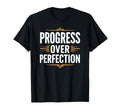 Progress Over Perfection Back To T-Shirt - Streetwear Style for Adults - T-Shirt, Sweatshirt, Hoodie