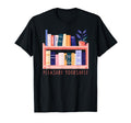 Book Lover Pleasure Your Shelf Librarian T-Shirt - Graphic Print Men Women - T-Shirt, Sweatshirt, Hoodie