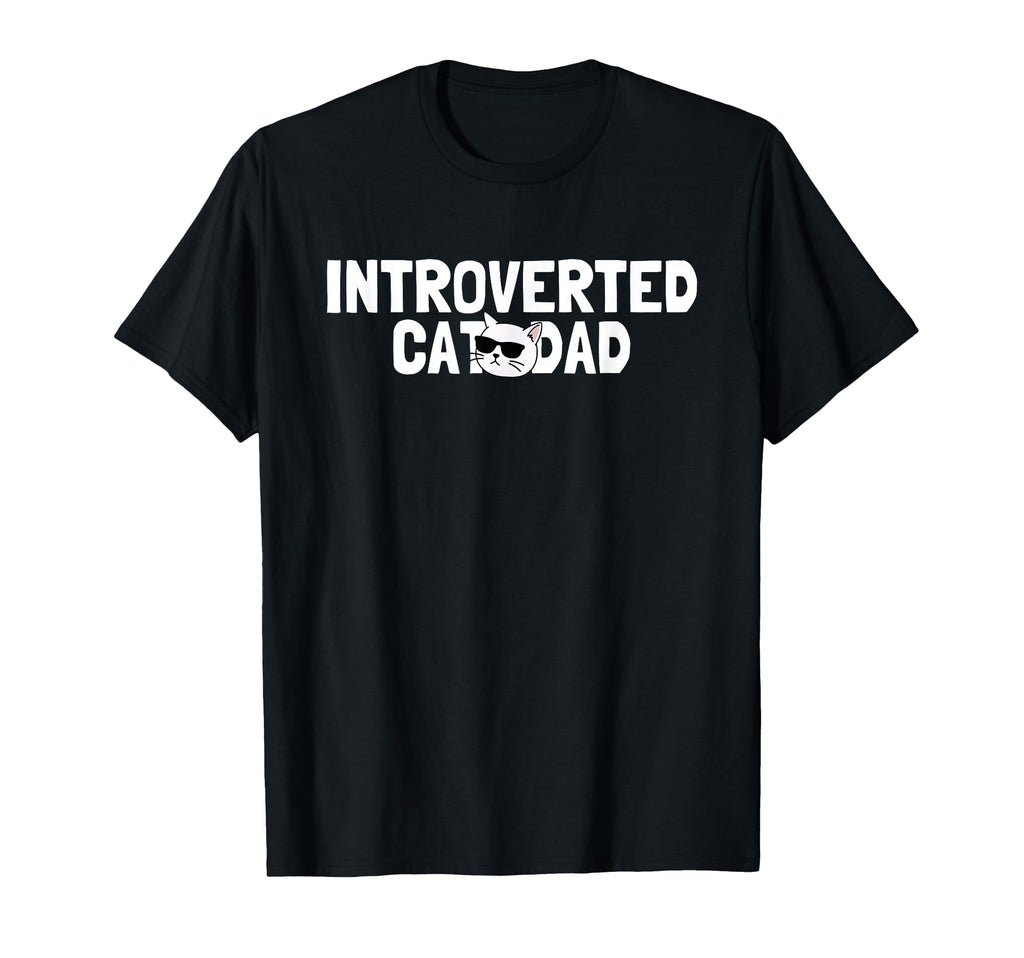 Introvert Cat Dad Club Sarcastic Meme T-Shirt - Novelty Apparel Unisex - T-Shirt, Sweatshirt, Hoodie