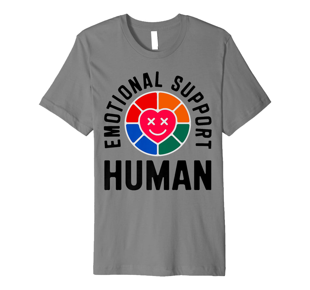 Emotional Support Human Mental Health T-Shirt - Streetwear Style Unisex - T-Shirt, Sweatshirt, Hoodie