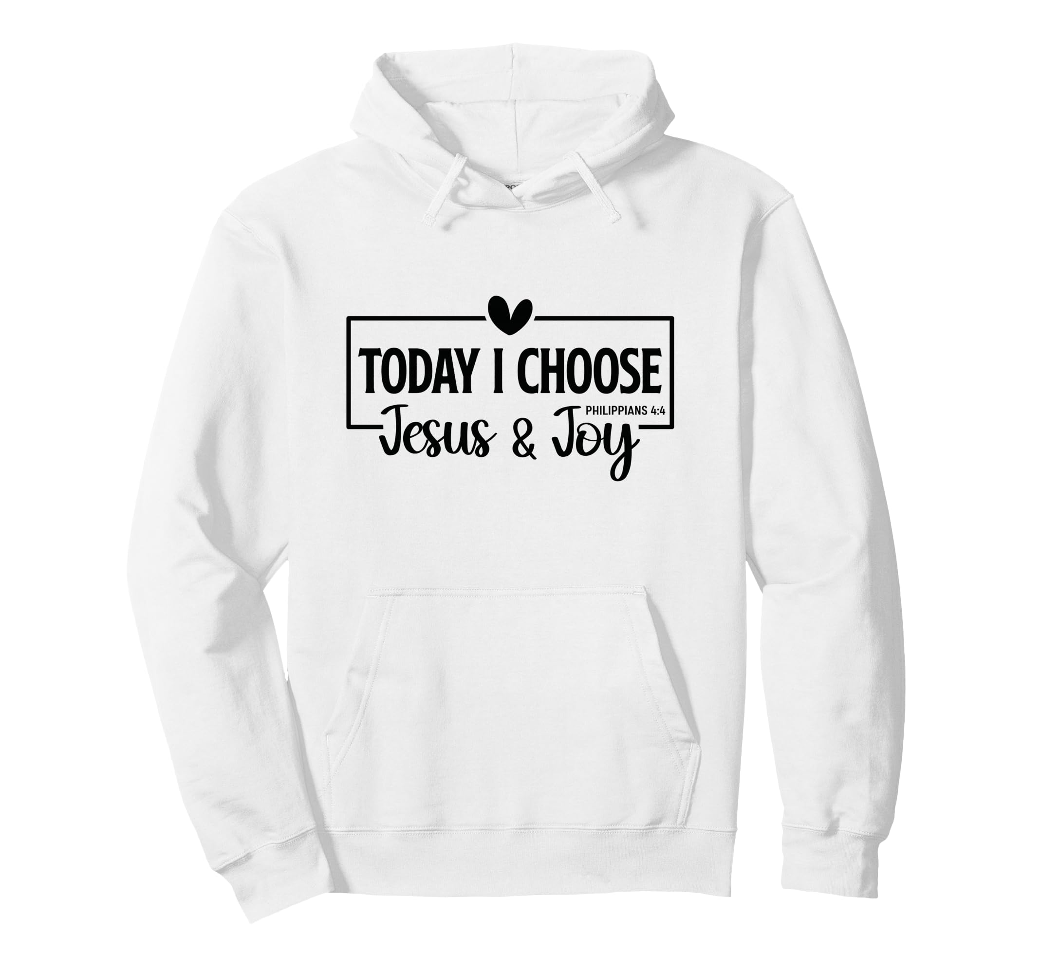 Today I Choose Jesus Joy Hoodie - Casual Everyday Wear Men Women - T-Shirt, Sweatshirt, Hoodie