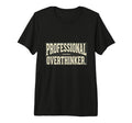 Professional Overthinker Minimalist T-Shirt - Unique Graphic Men Women - T-Shirt, Sweatshirt, Hoodie