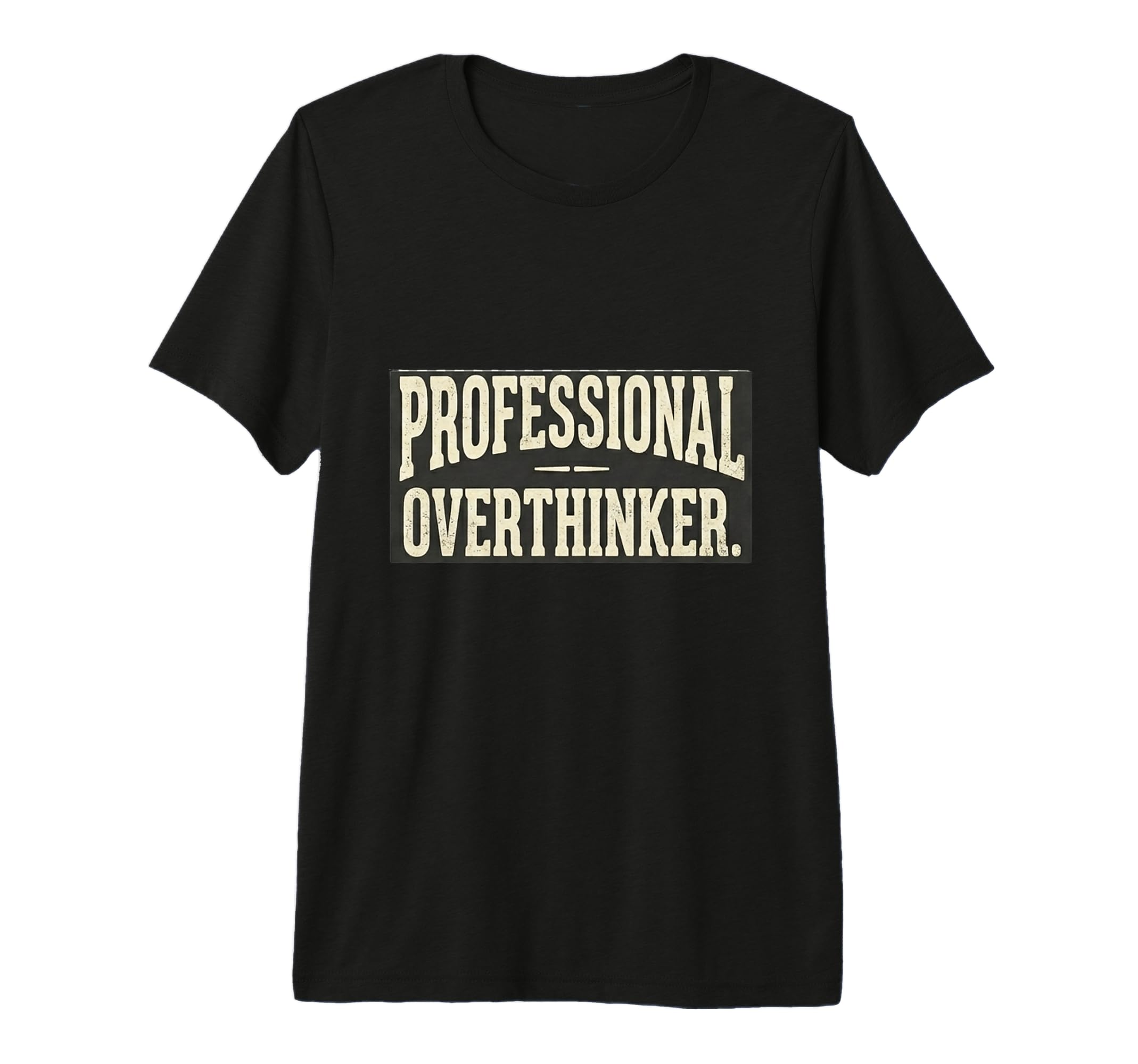 Professional Overthinker Minimalist T-Shirt - Unique Graphic Men Women - T-Shirt, Sweatshirt, Hoodie