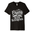 Crying Over Book Boyfriends Romance T-Shirt - Trendy Graphic for Adults - T-Shirt, Sweatshirt, Hoodie