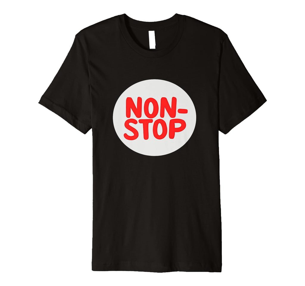 Keep Going And Non Stop This Statement T-Shirt - Trendy Graphic Men Women - T-Shirt, Sweatshirt, Hoodie