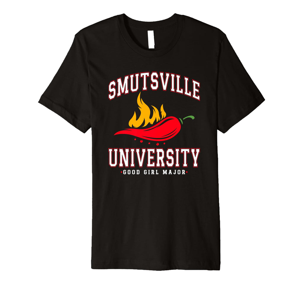 Smutsville University Good Major T-Shirt - Fun Novelty Design Men Women - T-Shirt, Sweatshirt, Hoodie