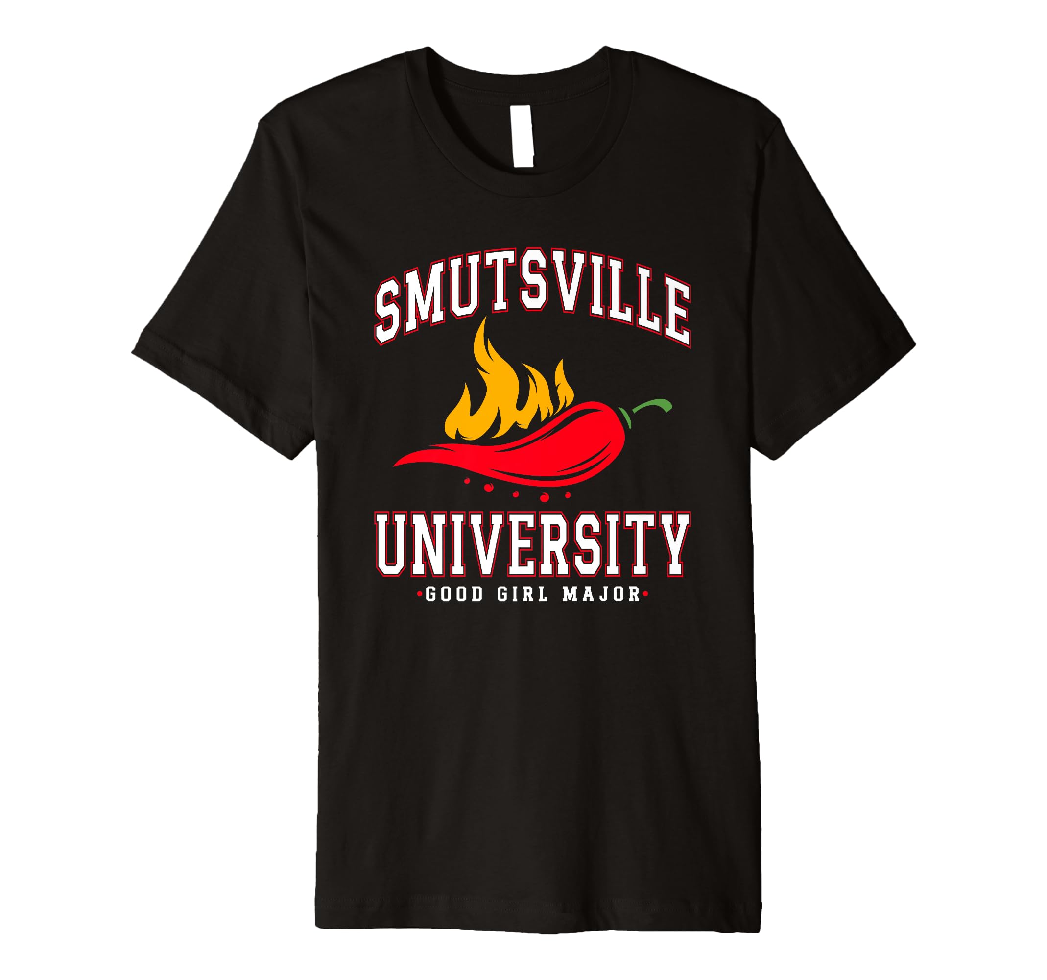 Smutsville University Good Major T-Shirt - Fun Novelty Design Men Women - T-Shirt, Sweatshirt, Hoodie