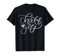 Choose Joy Heart Christian Prayer T-Shirt - Trendy Graphic Men Women - T-Shirt, Sweatshirt, Hoodie