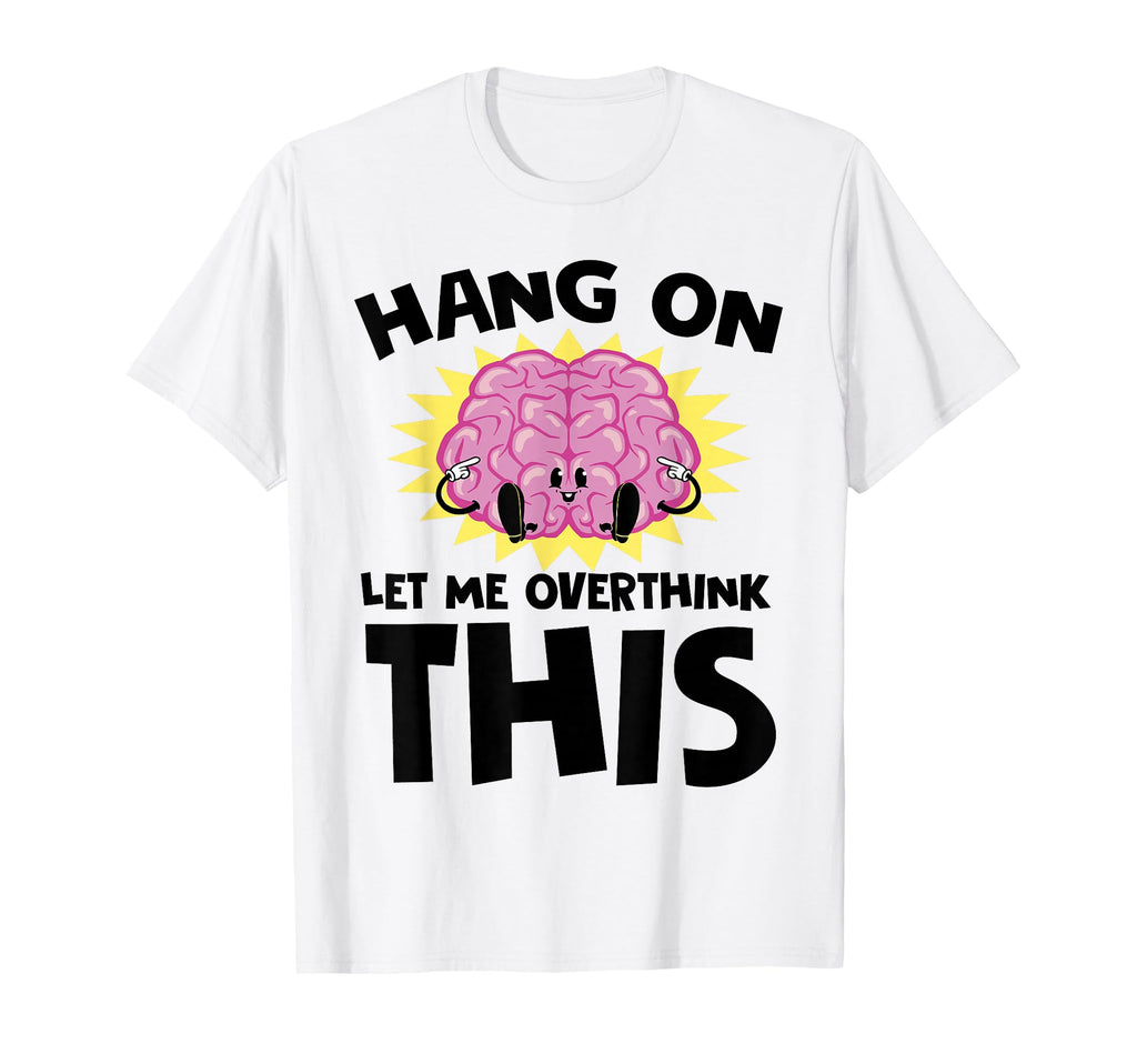 Overthinking Brain Question Mark T-Shirt - Minimalist Print Unisex - T-Shirt, Sweatshirt, Hoodie