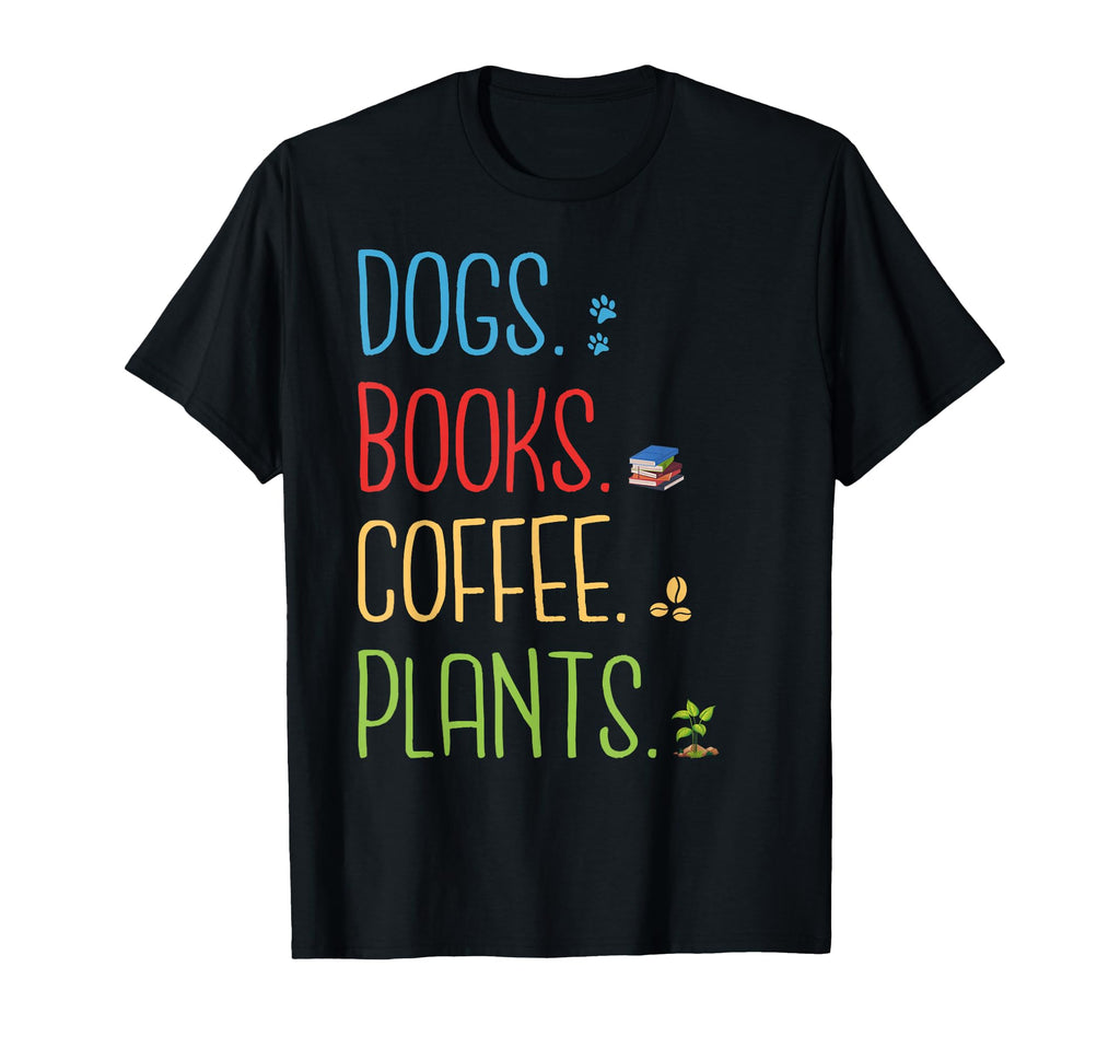 Funny Dogs Books Coffee Plants T-Shirt - Minimalist Print Unisex - T-Shirt, Sweatshirt, Hoodie