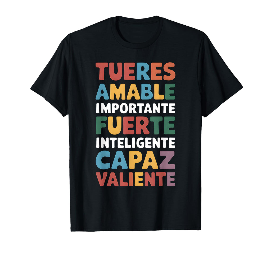 Tu Eres Amable Importante Spanish T-Shirt - Fun Novelty Design for Adults - T-Shirt, Sweatshirt, Hoodie
