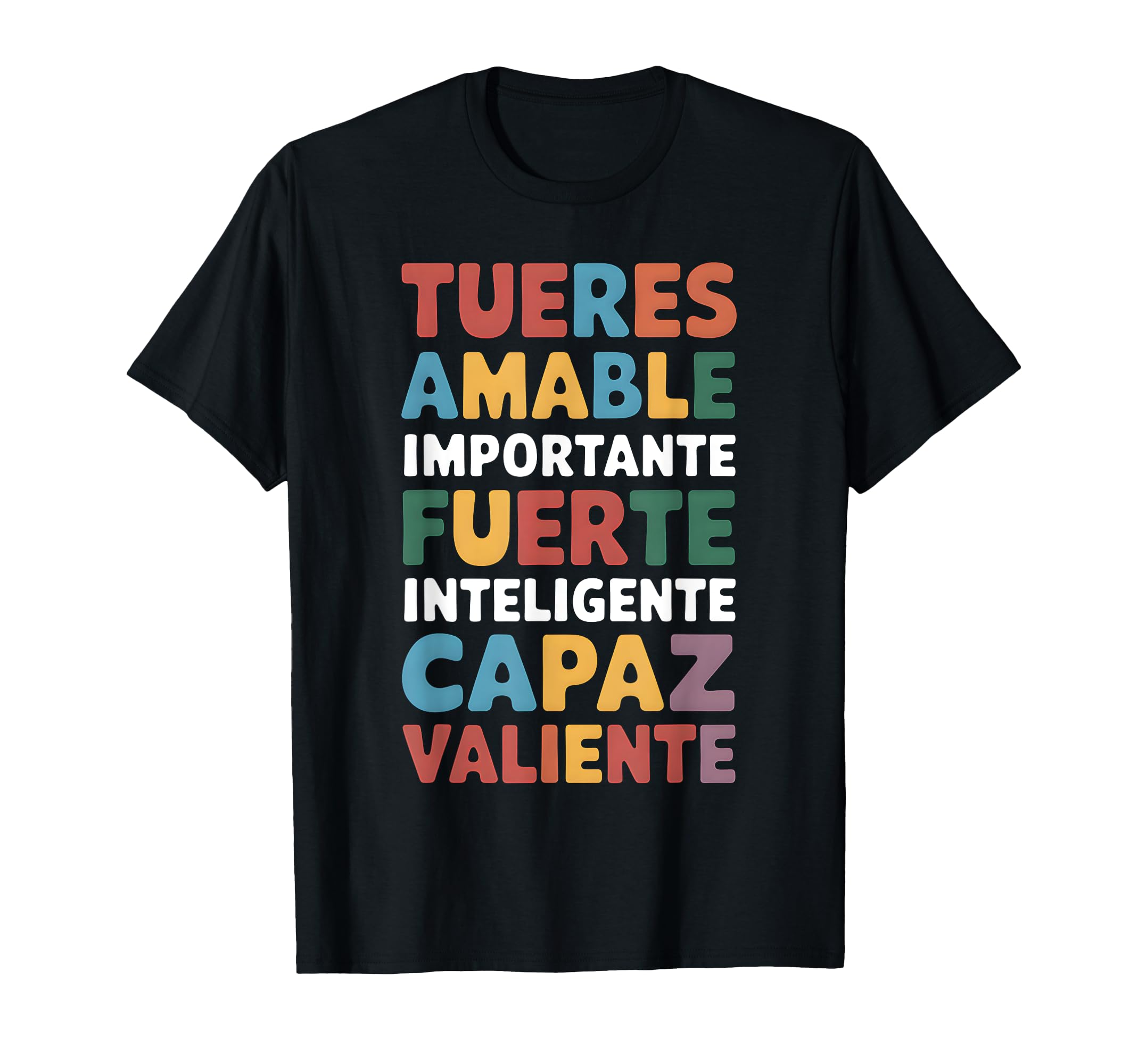Tu Eres Amable Importante Spanish T-Shirt - Fun Novelty Design for Adults - T-Shirt, Sweatshirt, Hoodie