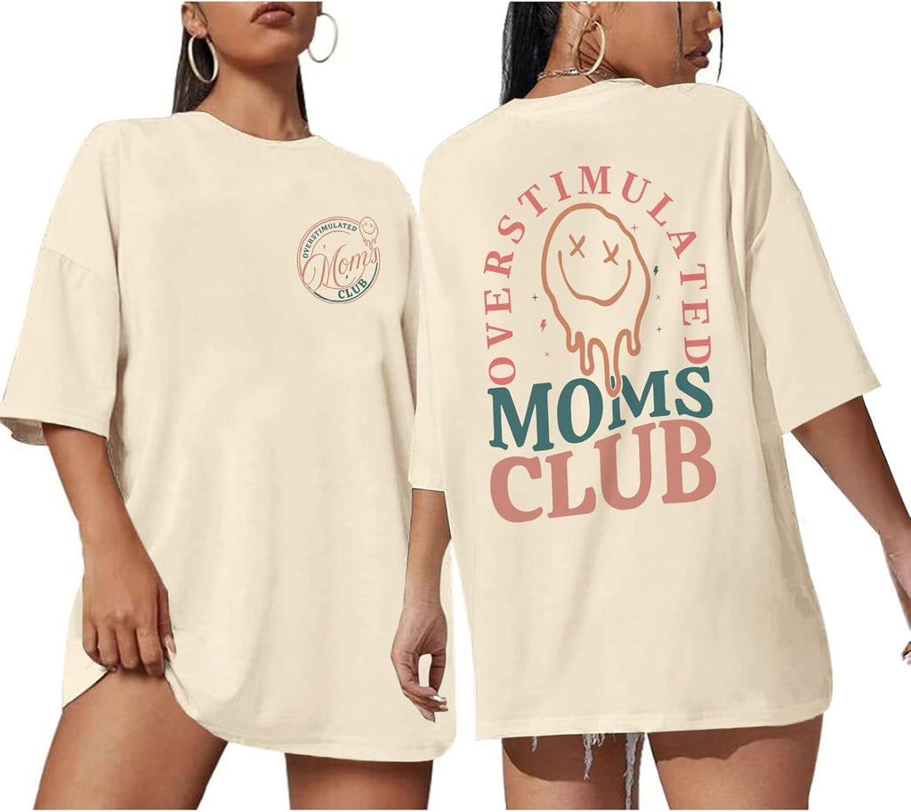 Overstimulated Moms Club Shirt for Women Funny Oversized Mom Shirts Antisocial Aesthetic Trendy Graphic Tee Tops - T-Shirt, Sweatshirt, Hoodie