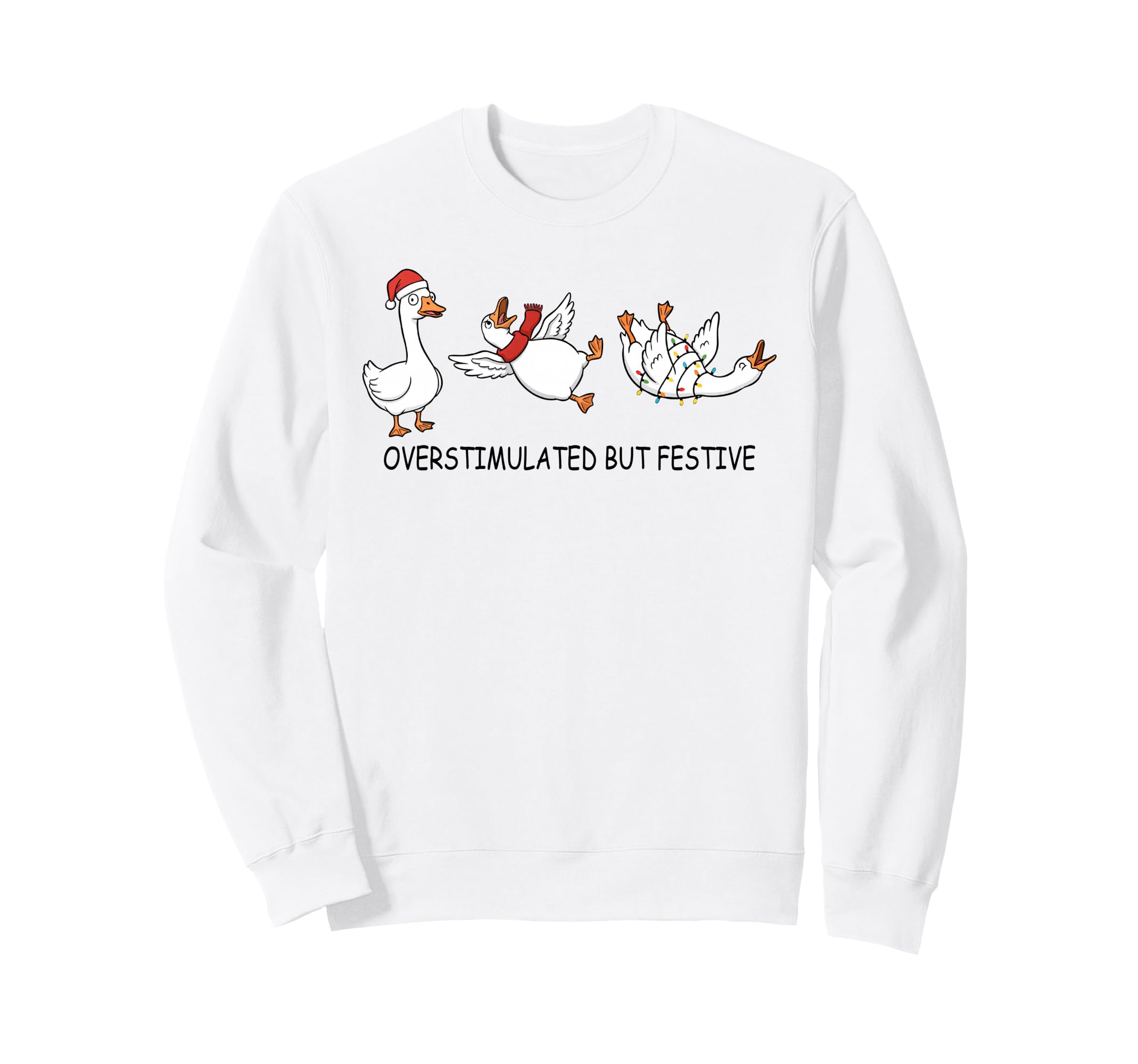 Overstimulated But Festive Funny Sweatshirt - Streetwear Style Unisex - T-Shirt, Sweatshirt, Hoodie