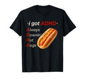 Funny I Got Adhd Always Downin Hot T-Shirt - Custom Art Print Men Women - T-Shirt, Sweatshirt, Hoodie