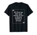 Edgar Allen Poe Dream Within Dream T-Shirt - Fun Novelty Design Unisex - T-Shirt, Sweatshirt, Hoodie