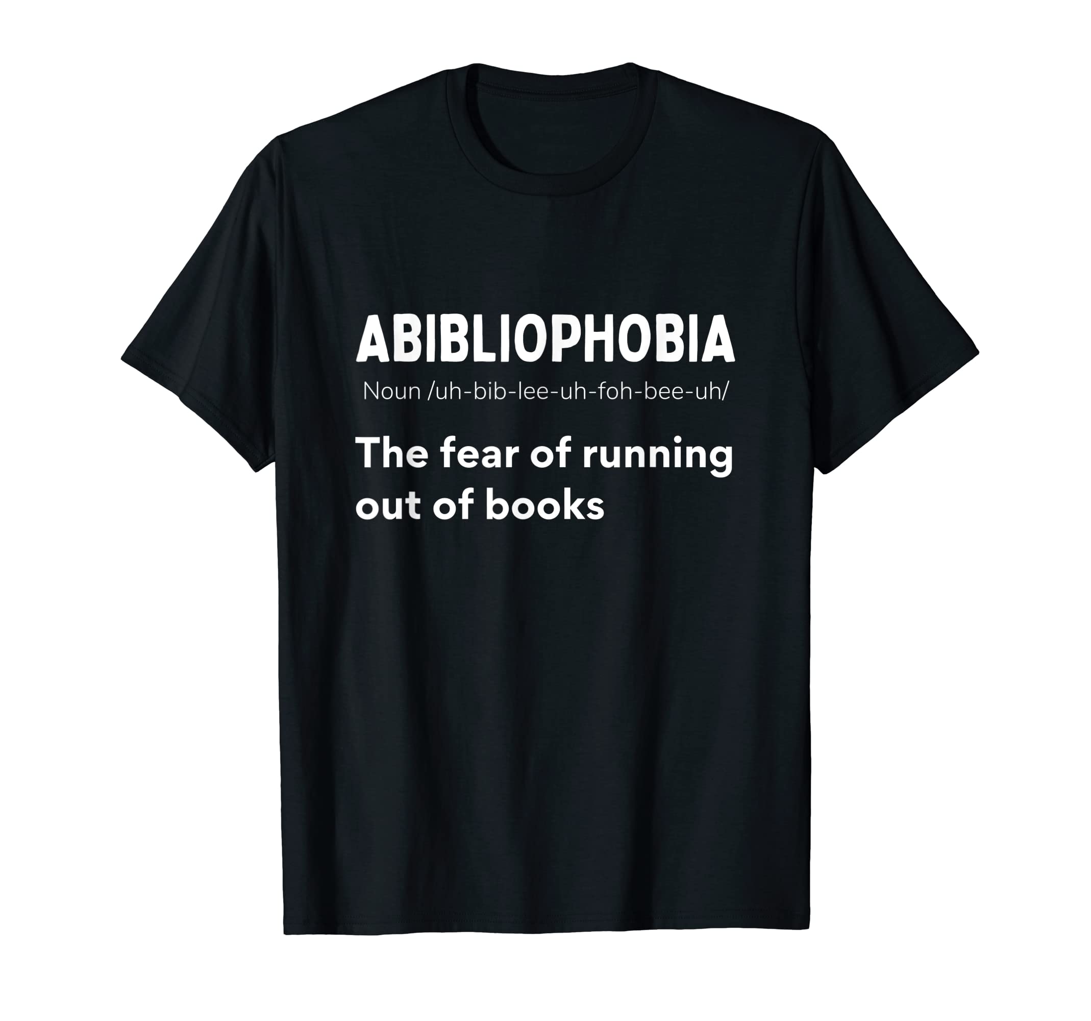 Abibliophobia Definition Funny Book Lover T-Shirt - Unique Graphic Unisex - T-Shirt, Sweatshirt, Hoodie