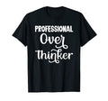 Professional Overthinker Womens T-Shirt - Minimalist Print Unisex - T-Shirt, Sweatshirt, Hoodie