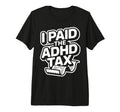 Neurodivergent Adhd Brain Focus Funny T-Shirt - Graphic Print Men Women - T-Shirt, Sweatshirt, Hoodie