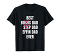 Best Effin Dad Ever Step Dad Best T-Shirt - Aesthetic Graphic Men Women - T-Shirt, Sweatshirt, Hoodie
