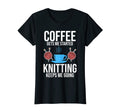 Womens Coffee Gets Me Started Knitting T-Shirt - Fun Novelty Design Unisex - T-Shirt, Sweatshirt, Hoodie