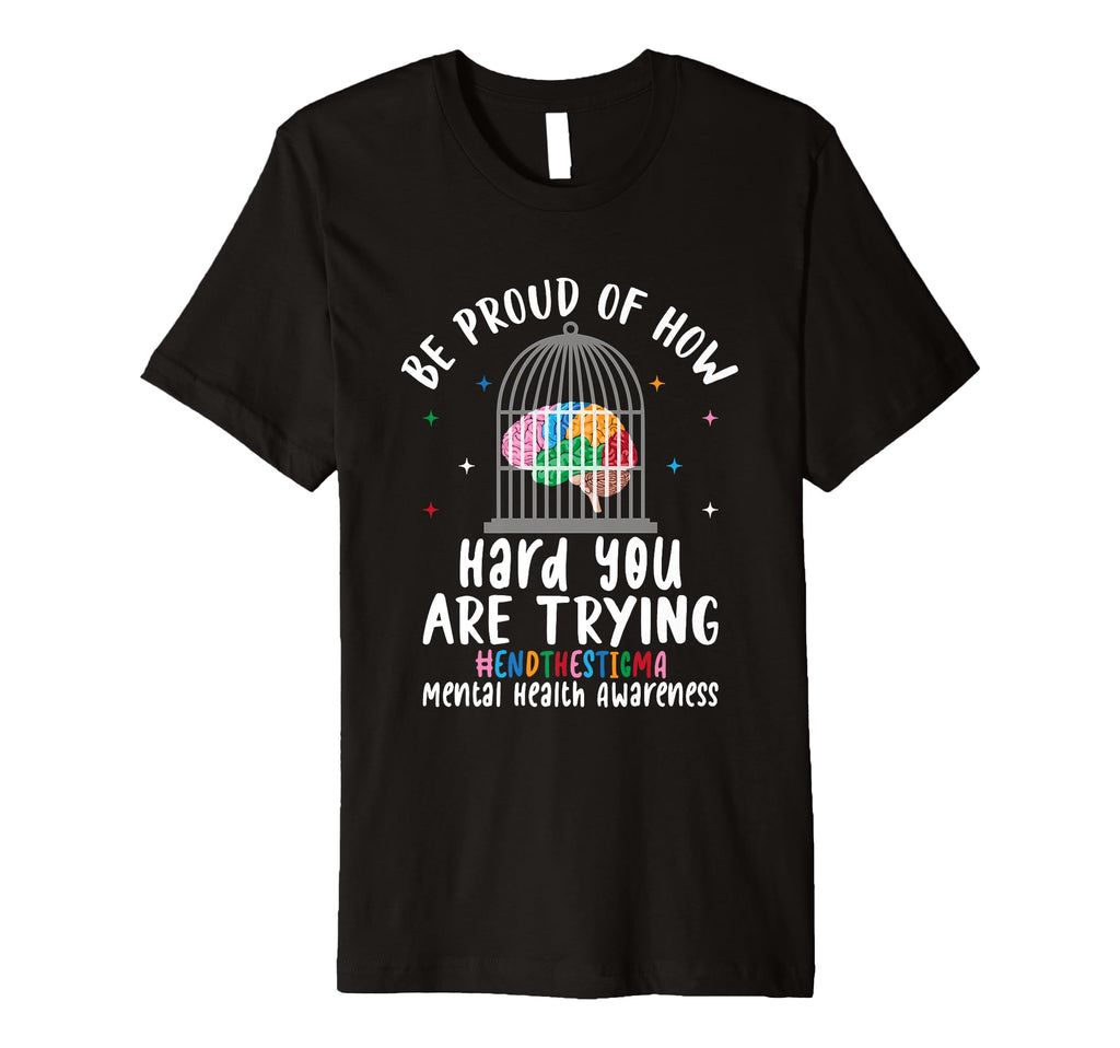 Be Proud How Hard You Are Trying T-Shirt - Casual Everyday Wear Men Women - T-Shirt, Sweatshirt, Hoodie