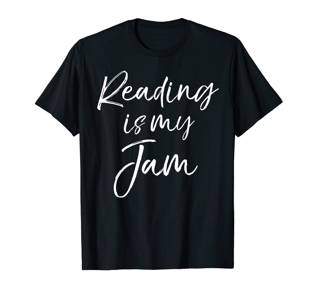 Reading Is My Jam Teacher Gift T-Shirt - Casual Everyday Wear Men Women - T-Shirt, Sweatshirt, Hoodie