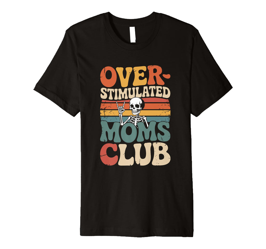 Overstimulated Moms Club Groovy Hoodie - Graphic Print Unisex - T-Shirt, Sweatshirt, Hoodie