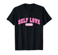Self Love Club T-Shirt - Novelty Apparel for Adults - T-Shirt, Sweatshirt, Hoodie