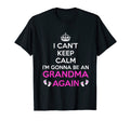 I Cant Keep Calm Im Going To Be T-Shirt - Novelty Apparel for Adults - T-Shirt, Sweatshirt, Hoodie