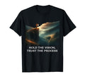 Hold Vision Trust Process T-Shirt - Casual Everyday Wear for Adults - T-Shirt, Sweatshirt, Hoodie