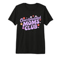 Overstimulated Moms Club Funny Mom T-Shirt - Novelty Apparel for Adults - T-Shirt, Sweatshirt, Hoodie