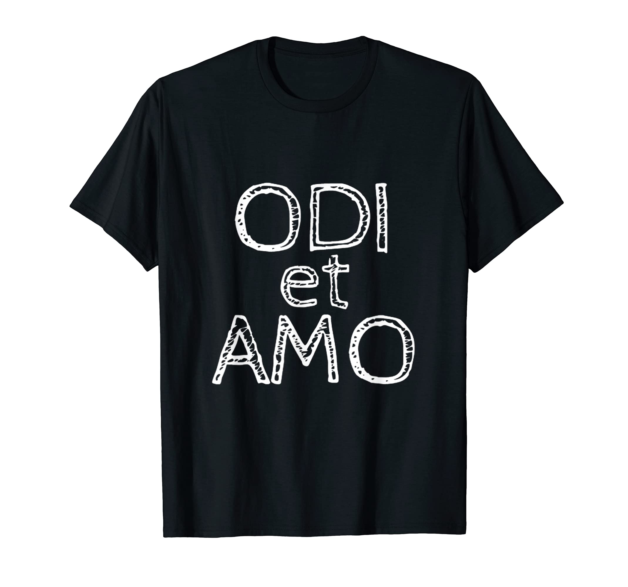 Odi Et Amo I Hate And I Love Latin T-Shirt - Trendy Graphic for Adults - T-Shirt, Sweatshirt, Hoodie