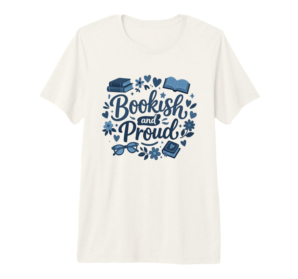 Bookish Proud Reader Book Lover T-Shirt - Streetwear Style for Adults - T-Shirt, Sweatshirt, Hoodie