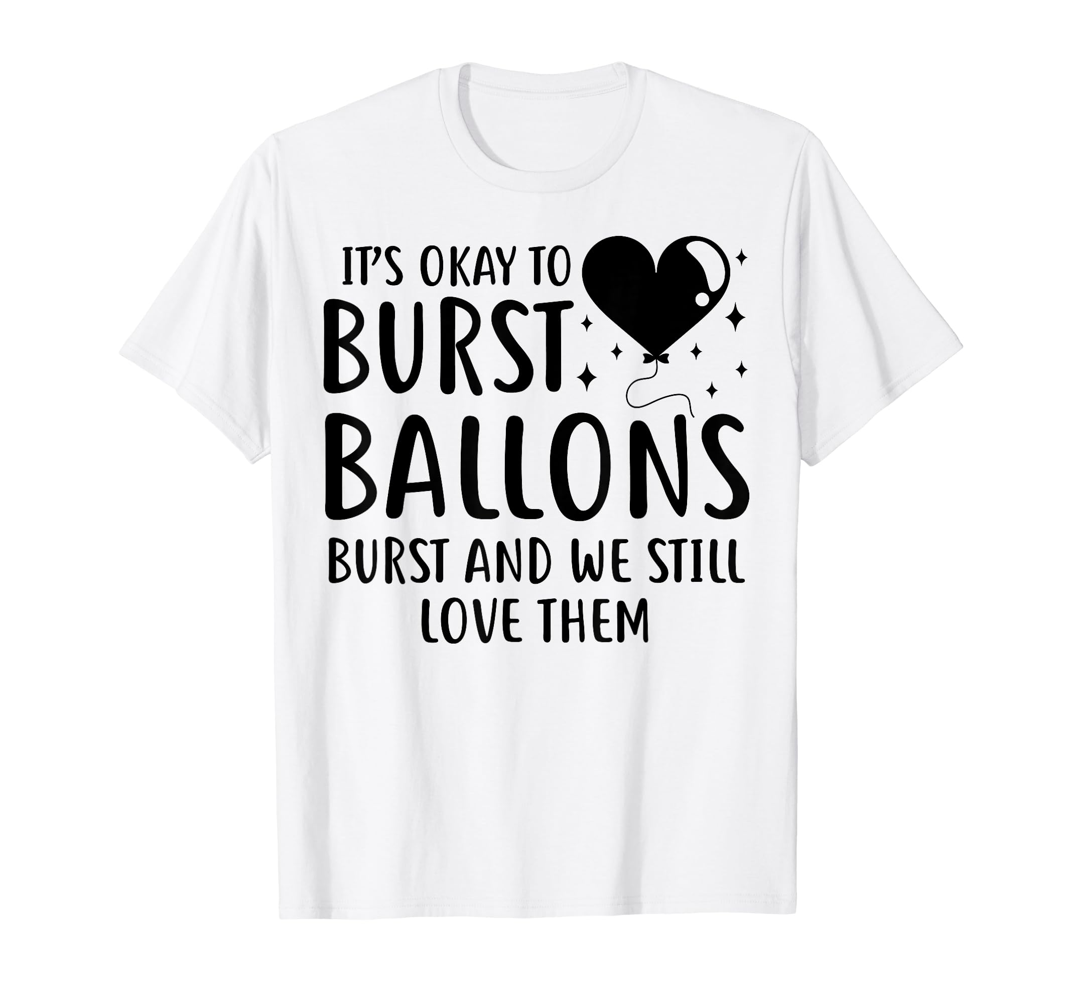 Balloons Burst Depression Mental T-Shirt - Custom Art Print Men Women - T-Shirt, Sweatshirt, Hoodie