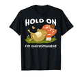 Funny Hold Im Overstimulated Frog Adhd T-Shirt - Streetwear Style Unisex - T-Shirt, Sweatshirt, Hoodie