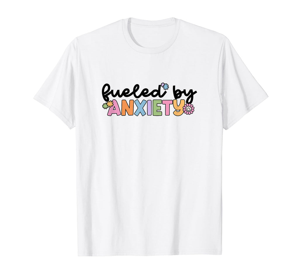 Fueled Anxiety Colorful Groovy Flower T-Shirt - Novelty Apparel Men Women - T-Shirt, Sweatshirt, Hoodie
