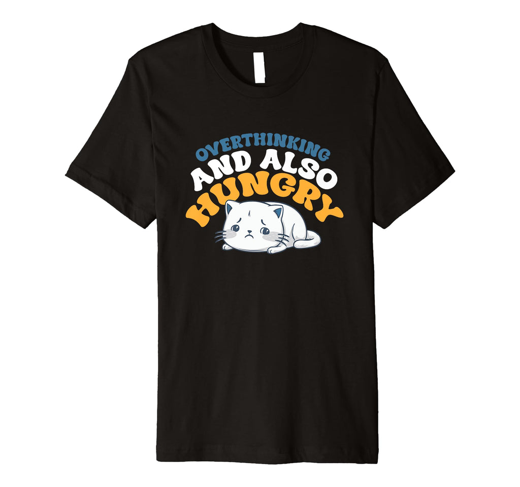 Hungry Overthinker Food Anxiety T-Shirt - Minimalist Print Unisex - T-Shirt, Sweatshirt, Hoodie