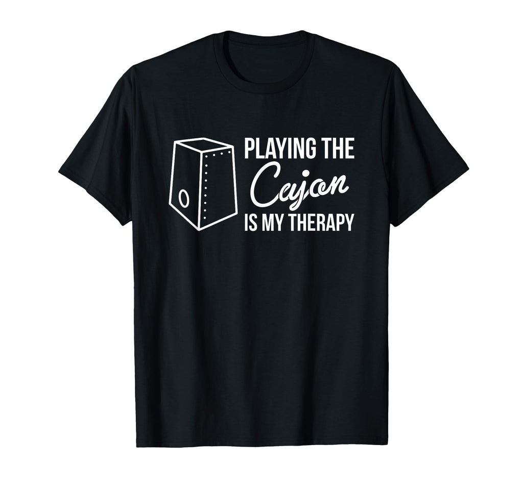 Playing Cajon Is My Therapy T-Shirt - Custom Art Print for Adults - T-Shirt, Sweatshirt, Hoodie