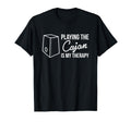 Playing Cajon Is My Therapy T-Shirt - Custom Art Print for Adults - T-Shirt, Sweatshirt, Hoodie