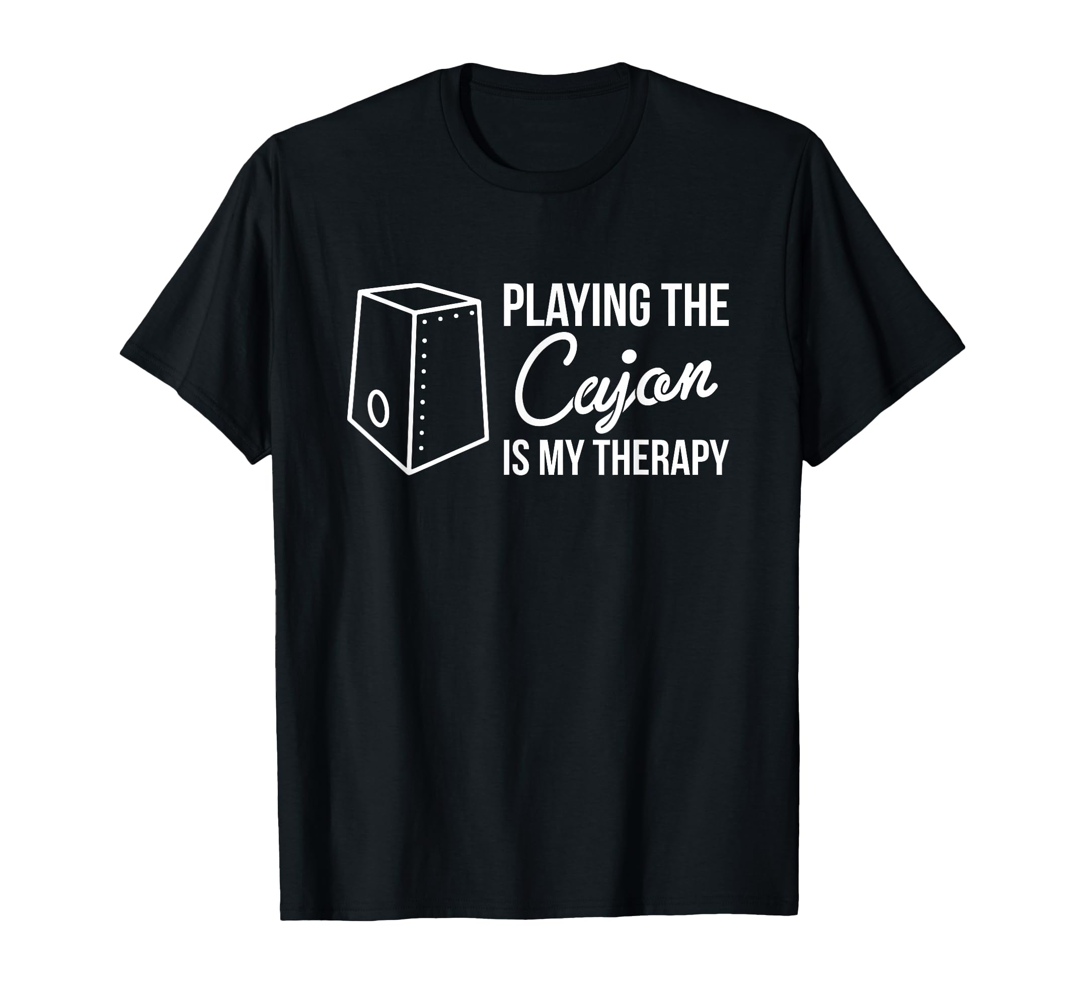 Playing Cajon Is My Therapy T-Shirt - Custom Art Print for Adults - T-Shirt, Sweatshirt, Hoodie