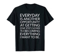 Everyday One Step Closer Gym T-Shirt - Casual Everyday Wear for Adults - T-Shirt, Sweatshirt, Hoodie